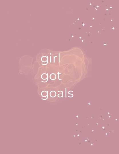 Girl Got Goals Journal